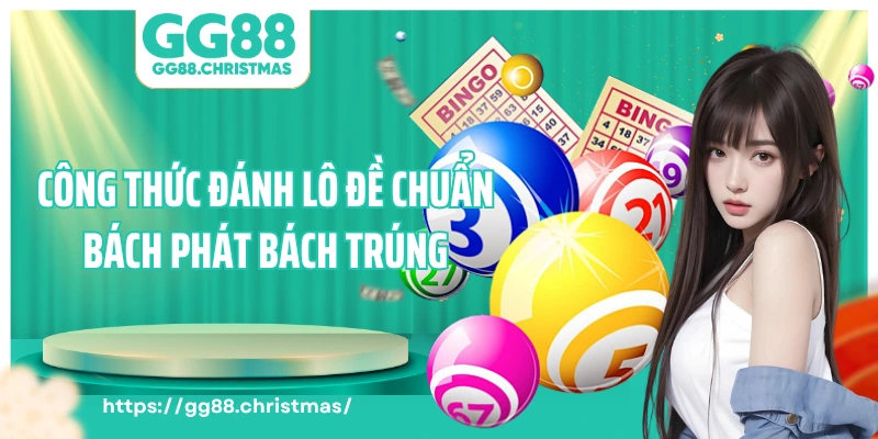 Công Thức Đánh Lô Đề Chuẩn Xác - Bí Kíp Bách Phát Bách Trúng